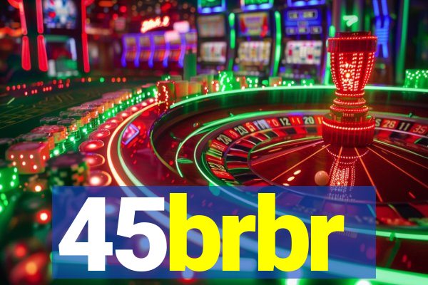 45brbr