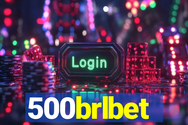 500brlbet