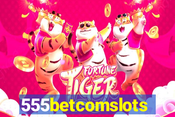 555betcomslots