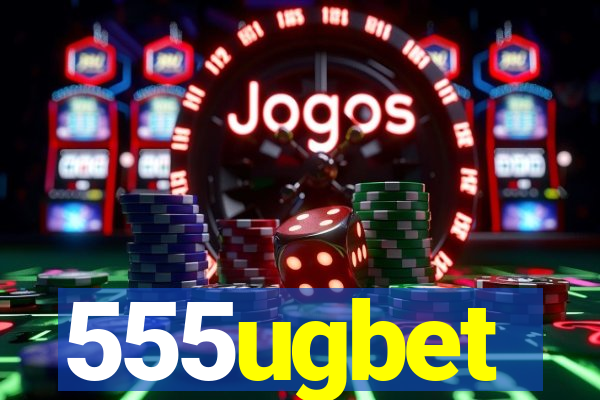 555ugbet