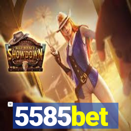 5585bet