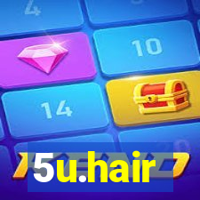 5u.hair