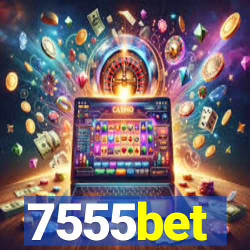7555bet