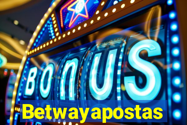 Betwayapostas