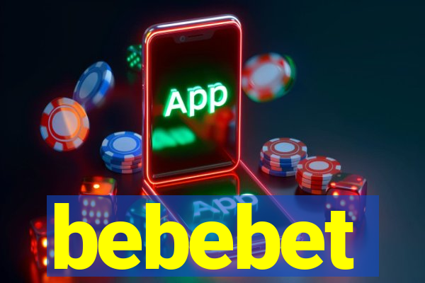 bebebet