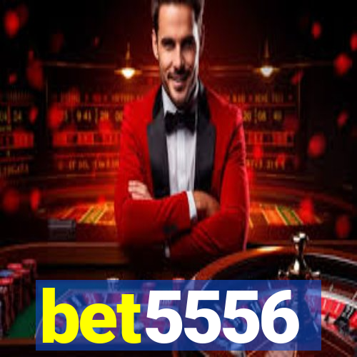 bet5556