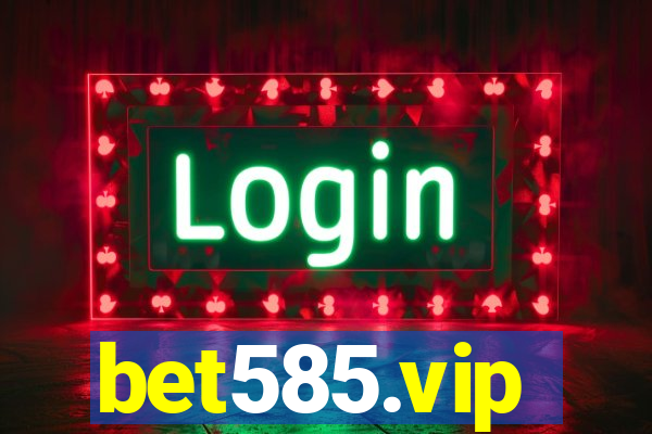 bet585.vip