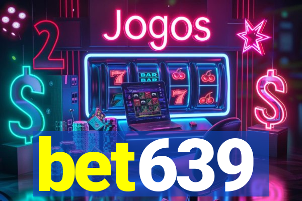 bet639