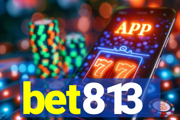 bet813
