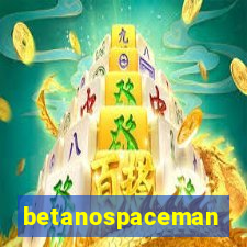 betanospaceman