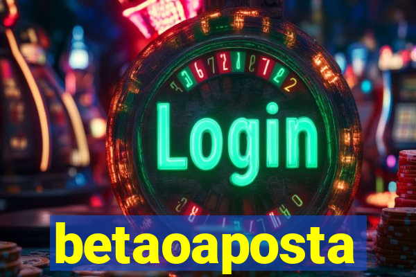 betaoaposta