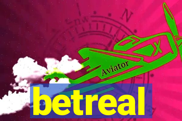 betreal