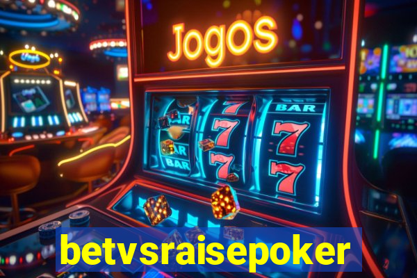 betvsraisepoker