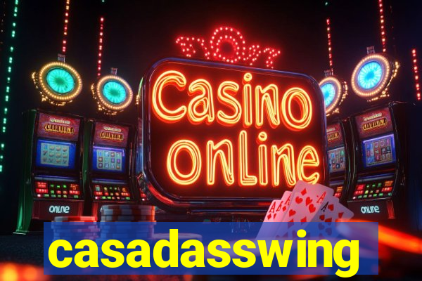 casadasswing