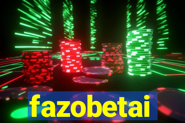 fazobetai