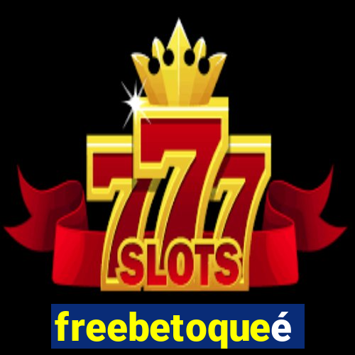 freebetoqueé