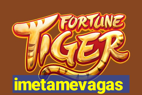 imetamevagas