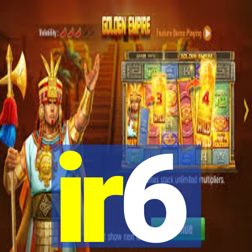 ir6