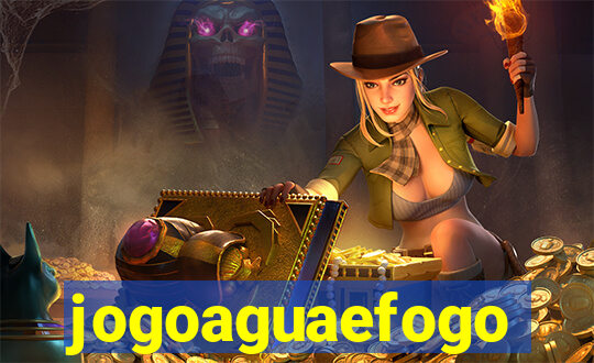 jogoaguaefogo