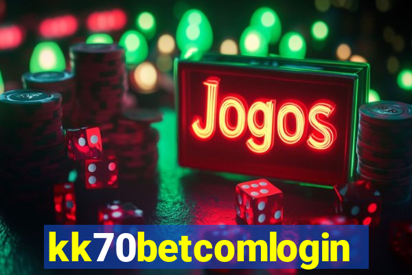 kk70betcomlogin