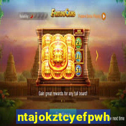 ntajokztcyefpwhs.xyz