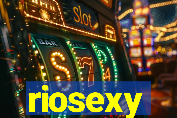riosexy