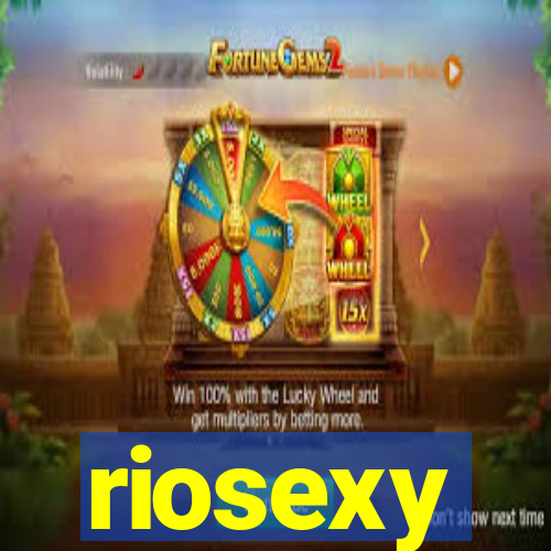 riosexy