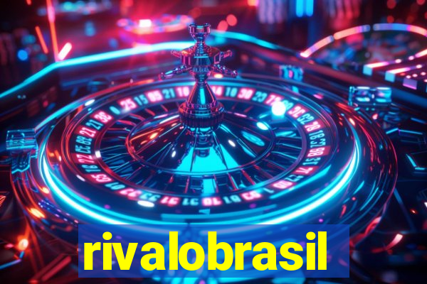 rivalobrasil