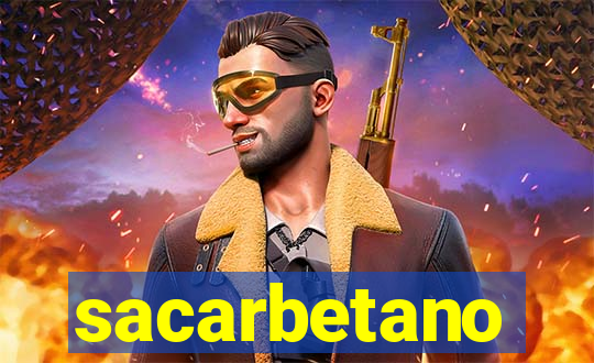sacarbetano
