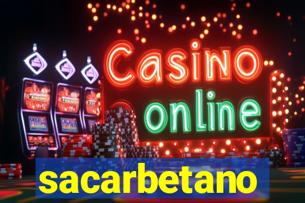 sacarbetano