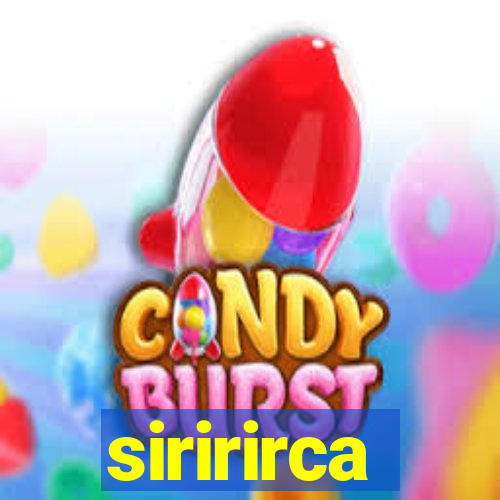 siririrca