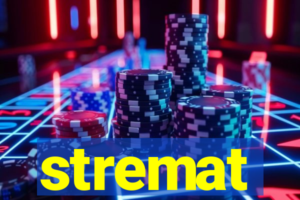 stremat