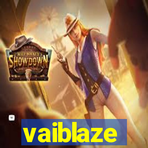 vaiblaze
