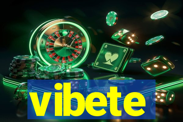 vibete