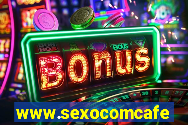 www.sexocomcafe.com.br