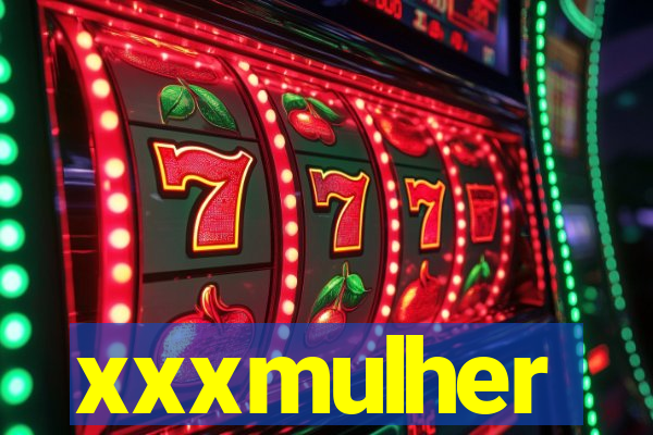 xxxmulher