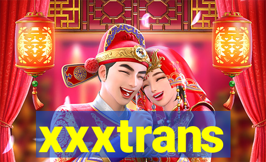 xxxtrans