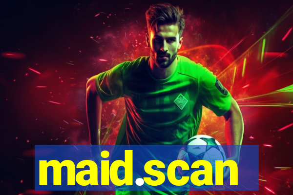 maid.scan